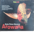 Buku pintar merawat arowani