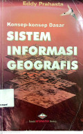 Konsep-konsep dasar sistem informasi geografis