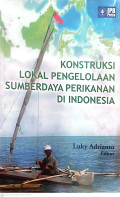 Konstruksi lokal pengelolaan sumberdaya perikanan di Indonesia