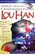 Memilih anakan & meningkatkan kualitas lou han