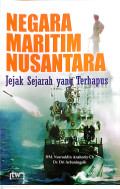 Negara maritim nusantara : jejak sejarah yang terhapus
