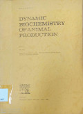 Dynamic biochemistry of animal production