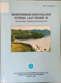 Inventarisasi dan evaluasi potensi laut-pesisir III, oseanografi, lingkungn dan biologi