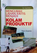 Mengubah lahan kritis menjadi kolam produktif