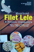 Membuat filet lele & produk olahannya