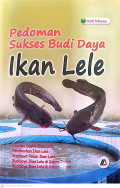 Pedoman sukses budidaya ikan lele