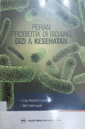 Peran probiotik di bidang gizi & kesehatan