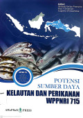 Potensi sumberdaya kelautan dan perikanan WPPNRI 715