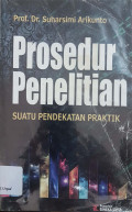 Prosedur penelitian suatu pendekatan praktik