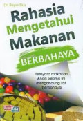 Rahasia mengetahui makanan berbahaya
