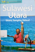 Sulawesi utara, sitaro, sangihe, talaud : untaian nuasa terserak di beranda utara nusantara
