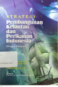 Strategi pembangunan kelautan dan perikanan Indonesia (bunga rampai)