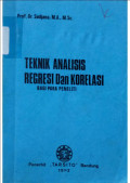 Teknik analisis regresi dan korelasi bagi para peneliti