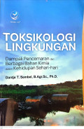 Toksikologi lingkungan : dampak pencemaran dari berbagai bahan kimia dalam kebutuhan sehari-hari