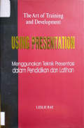 Using presentation : menggunakan teknik presentasi dalam pendidikan dan latihan