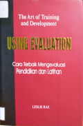Using evaluation : cara terbaik mengevaluasi pendidikan dan latihan