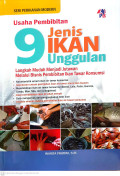 Usaha pembibitan 9 jenis ikan unggulan : langkah mudah menjadinjutawan melalui bisnis pembibitan ikan tawar konsumsi