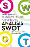 Analisis SWOT : Teknik Membedah Kasus Bisnis
