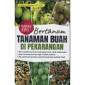 Bertanam tanaman buah di pekarangan : panduan komplet