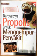Dahsyatnya propolis untuk menggempur penyakit