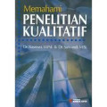 Memahami penelitian kualitatif