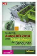Tip dan trik AutoCAD 2014 untuk teknik mesin dan bangunan