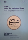 Jurnal Geologi dan Sumberdaya Mineral: Journal of Geology and Mineral Resources Volume 19 Nomor 3, Agustus 2018