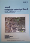 Jurnal Geologi dan Sumberdaya Mineral: Journal of Geology and Mineral Resources Volume 18 Nomor 1, Februari 2017