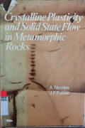 Crystalline Plasticity and Solid State Flow in Methamorphic Rocks