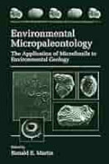 Environmental Micropaleontology The Application of Microfossils to Environmental Geology