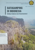 BATUGAMPING DI INDONESIA: Geologi, Eksplorasi dan Pemanfaatannya