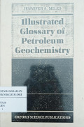 Illustrated Glossary of Petroleum Geochemistry