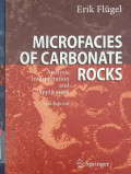 MICROFACIES OF CARBONATE ROCKS Analysis, Interpretation and Application