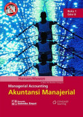 Managerial Accounting : Akuntansi Manajerial Buku 1