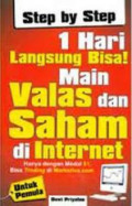 Step By Step ,1 Hari Langsung Bisa ! Main Valas dan Saham di Internet
