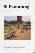 Si Pamutung : Sebuah Permukiman Kuno di Pedalaman Sumatra Utara (Abad ke 9-13 M)