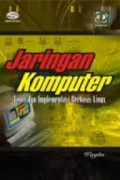 Jaringan Komputer : Teori dan Implementasi Berbasis Linux
