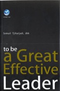 To Be A Great Effective Leader