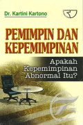 Pemimpin Dan Kepemimpinan : Apakah Kepemimpinan Abnormal Itu?