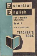 Essential english for foreign students book 3, teacher's book