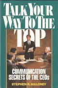 Talk your way to the top, communication secret of the ceos