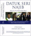 Datuk Seri Najib Malaysia's first political blue blood : a long political journey : from the golden boy of malaysian politic to malaysia's sixth prime minister