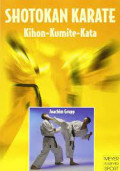 Shotokan karate: kihon-kumite-kata