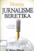 Menuju Jurnalisme Beretika