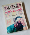 Hak Gus Dur Untuk Nyleneh