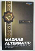 Mazhab Alternatif: Bimbingan Nabi Atas Masalah Keumatan