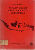 Rangkuman Analisa Situasi Anak dan Wanita di Indonesia