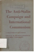 The Anti-Stalin Campaign and International Communism
