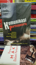 Komunikasi partisipatoris : pemikiran dan implementasi komunikasi dalam pengembangan masyarakat.-- Cet. 1