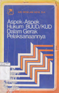 Aspek - aspek Hukum BUUD / KUD dalam gerak pelaksanaanya